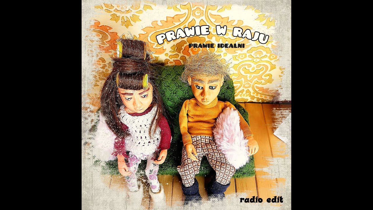 Prawie w Raju - piosenka dla zakochanych #walentynki Prawie Idealni
