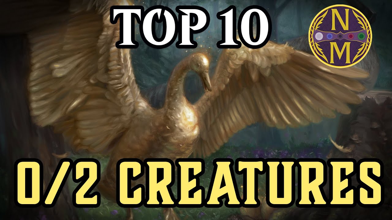 MTG Top 10: 0/2 Creatures | The BEST Creatures with one of the WORST Statlines | Episode 587