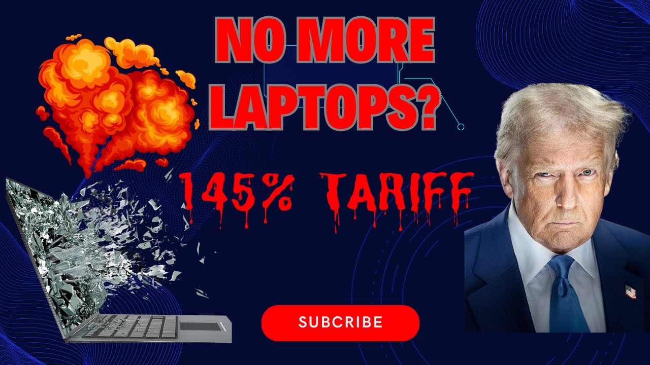 Laptop Crisis: Trump's 145% Tariff DESTROYS Tech Industry