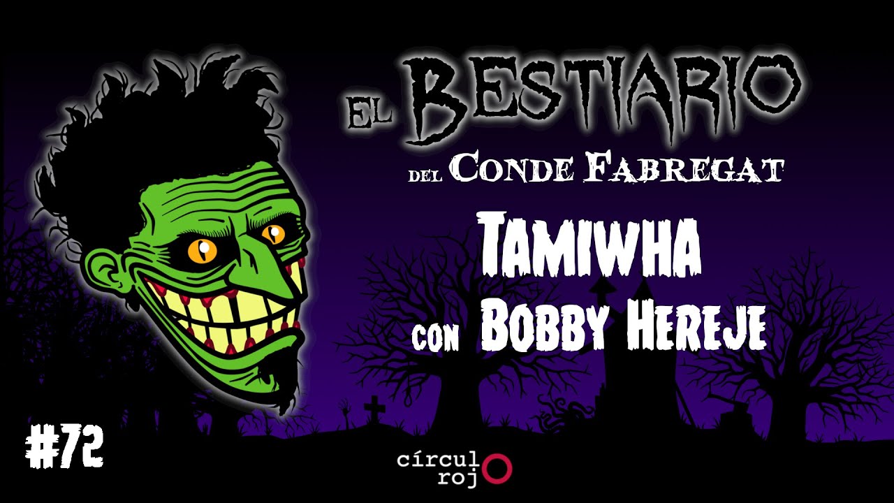 Episodio 72: Tamiwha -Con Bobby Hereje-