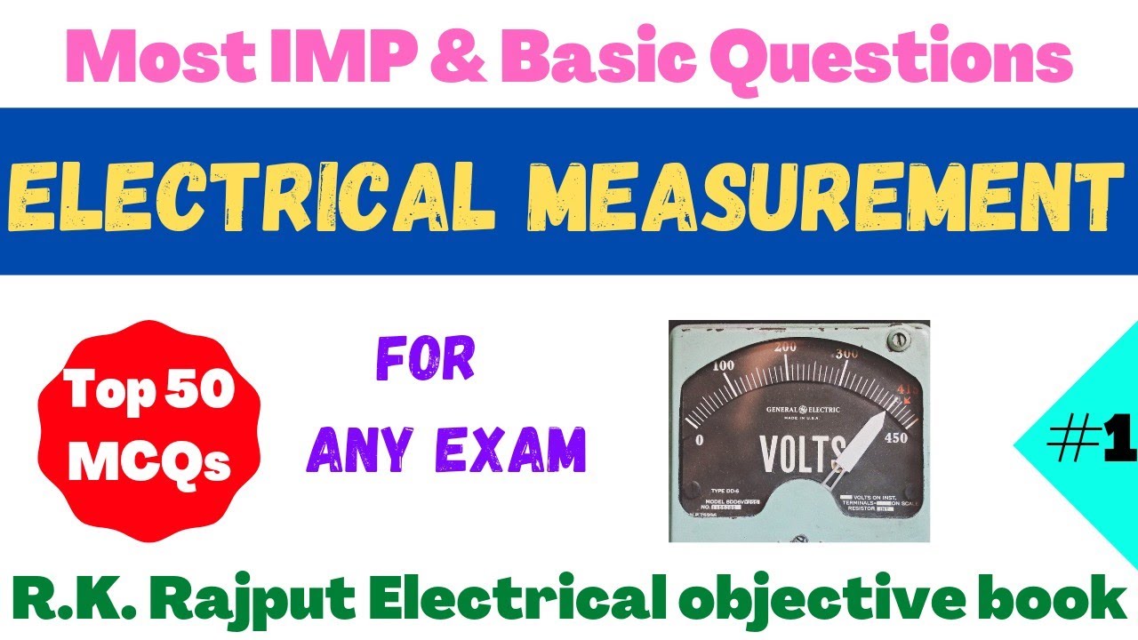 Electrical Measurement | Top 50 MCQs solution | R K Rajput | Chap 24 | Electrical Yaar | Part 1