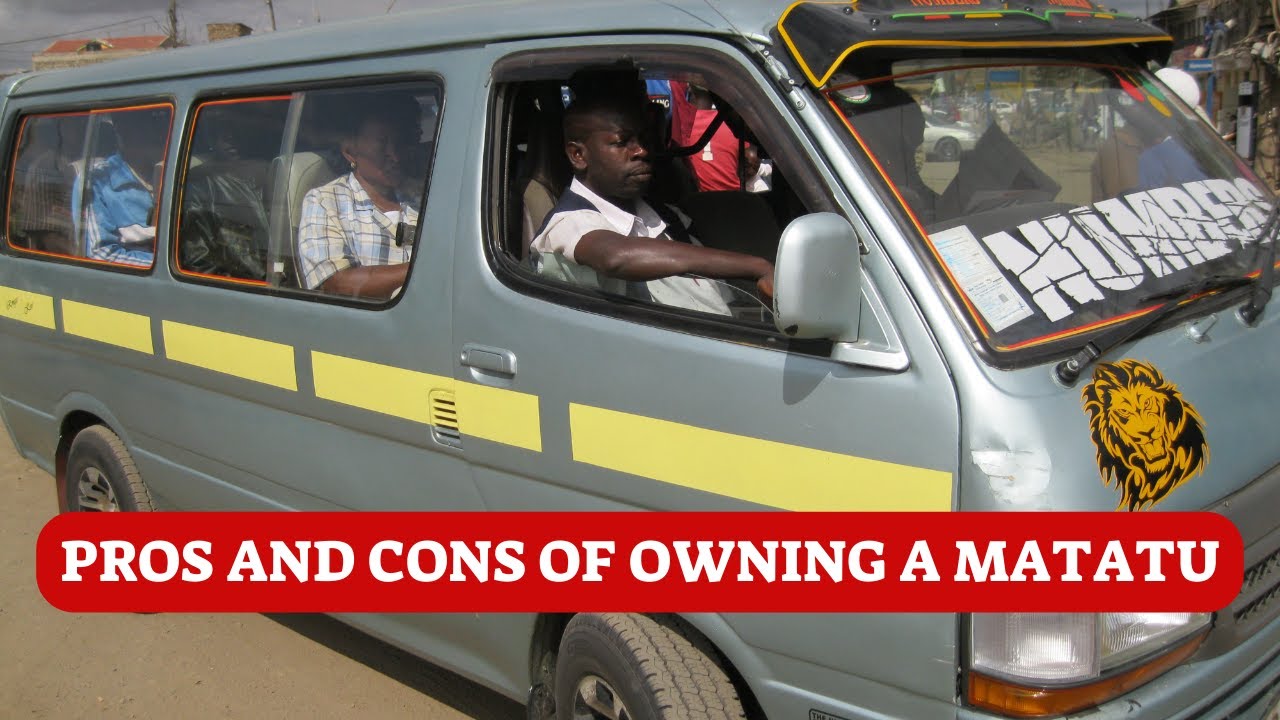 The pros and Cons of owning A Matatu in Kenya