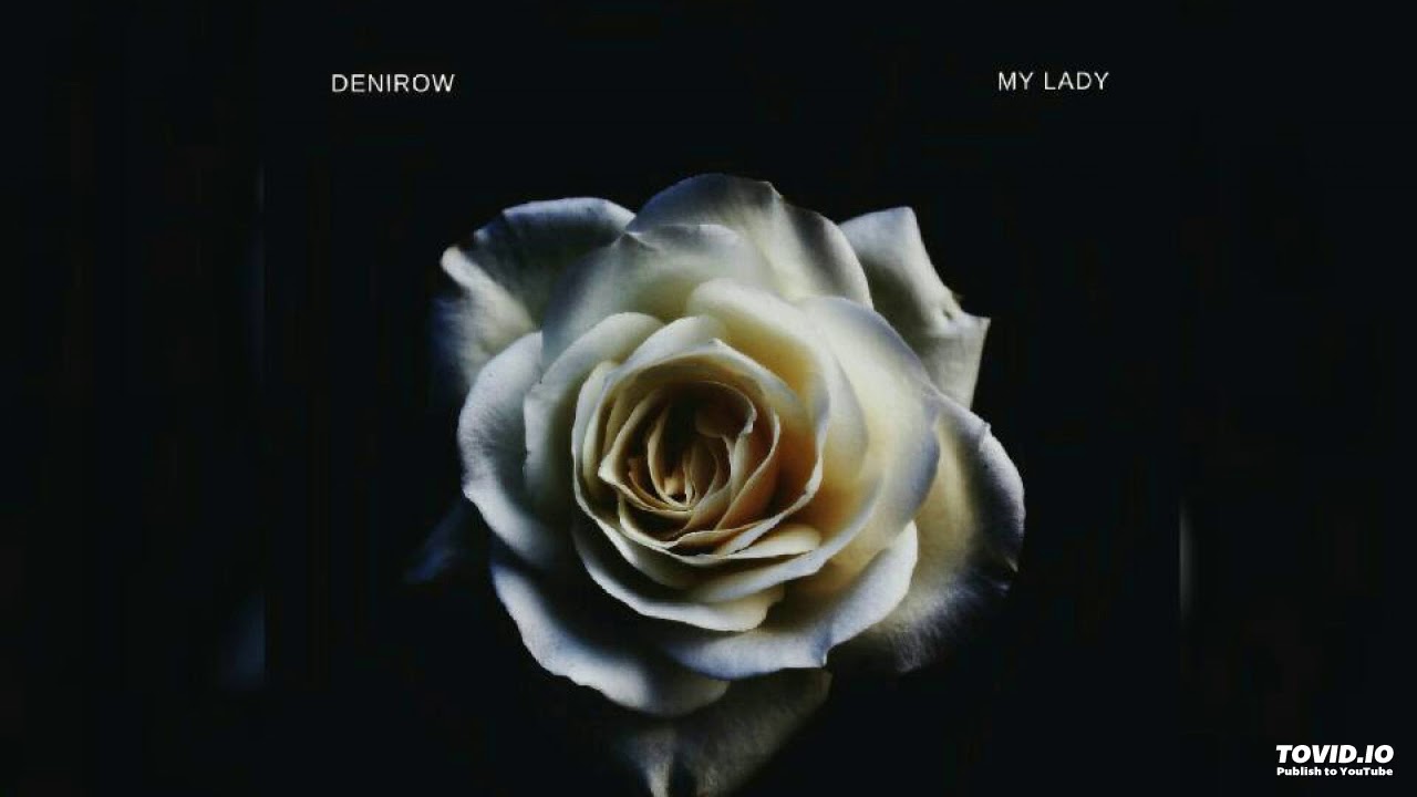 Denirow - My Lady (official audio)