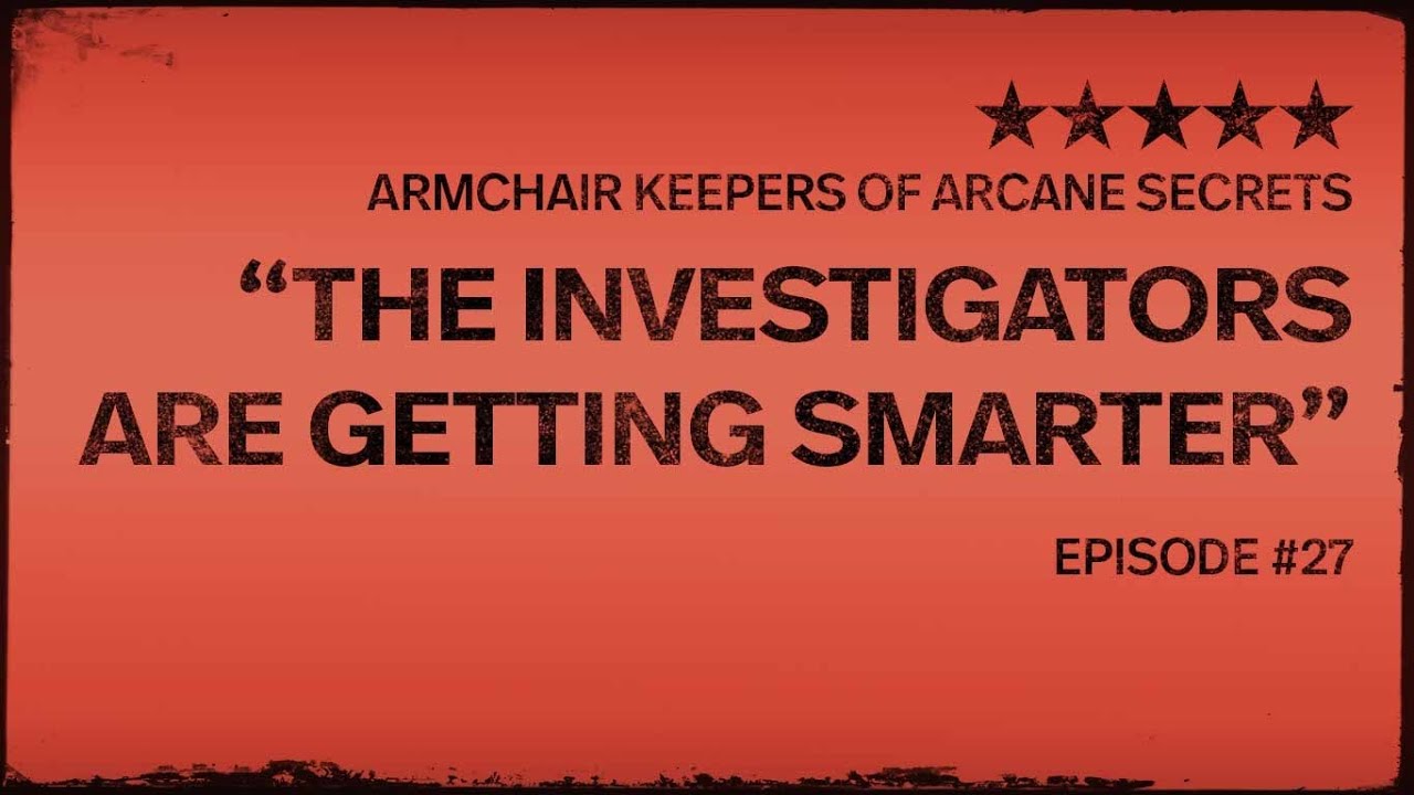 The Investigators are Getting Smarter...