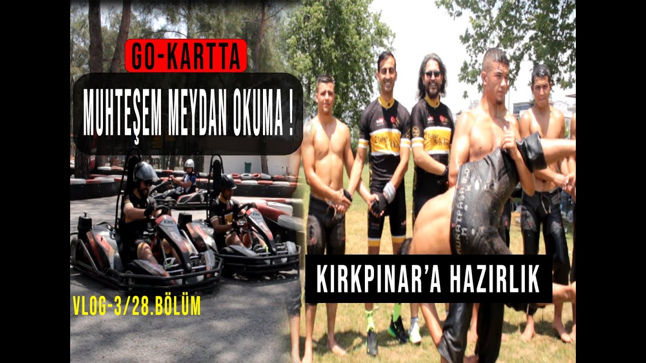 GO-KART/KARTİNG ,YAĞLI GÜREŞ VE DAĞ KIZAĞI - Vlog 3 / 2 Teker Bir Hikaye - 28.Bölüm