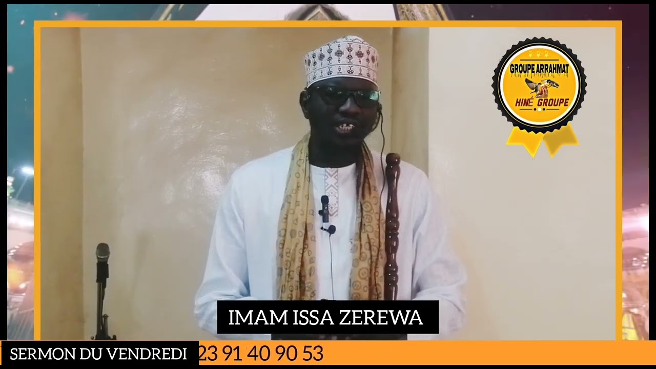 IMAM ISSA ZEREWA / SERMON DU VENDREDI