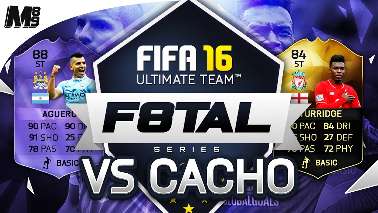 FIFA 16 F8TAL | QUARTER FINAL 2ND LEG VS CACHO!