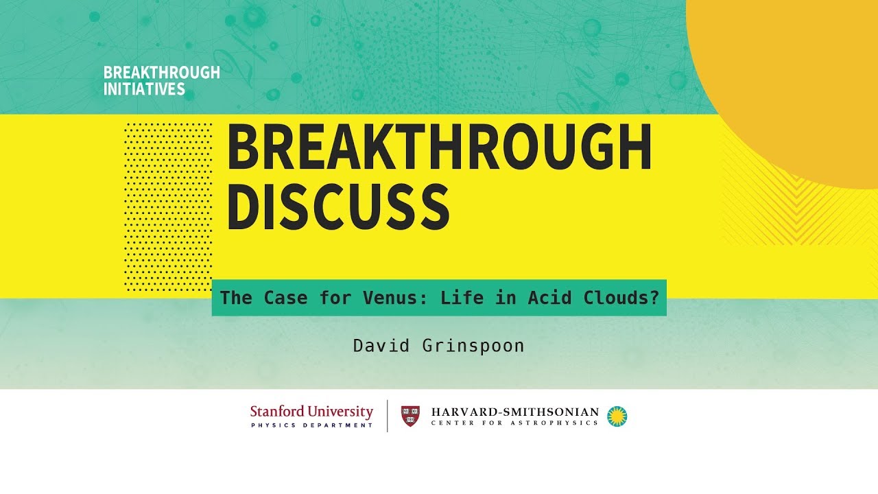 The case for Venus: Life in acid clouds? | David Grinspoon at Breakthrough Discuss 2018