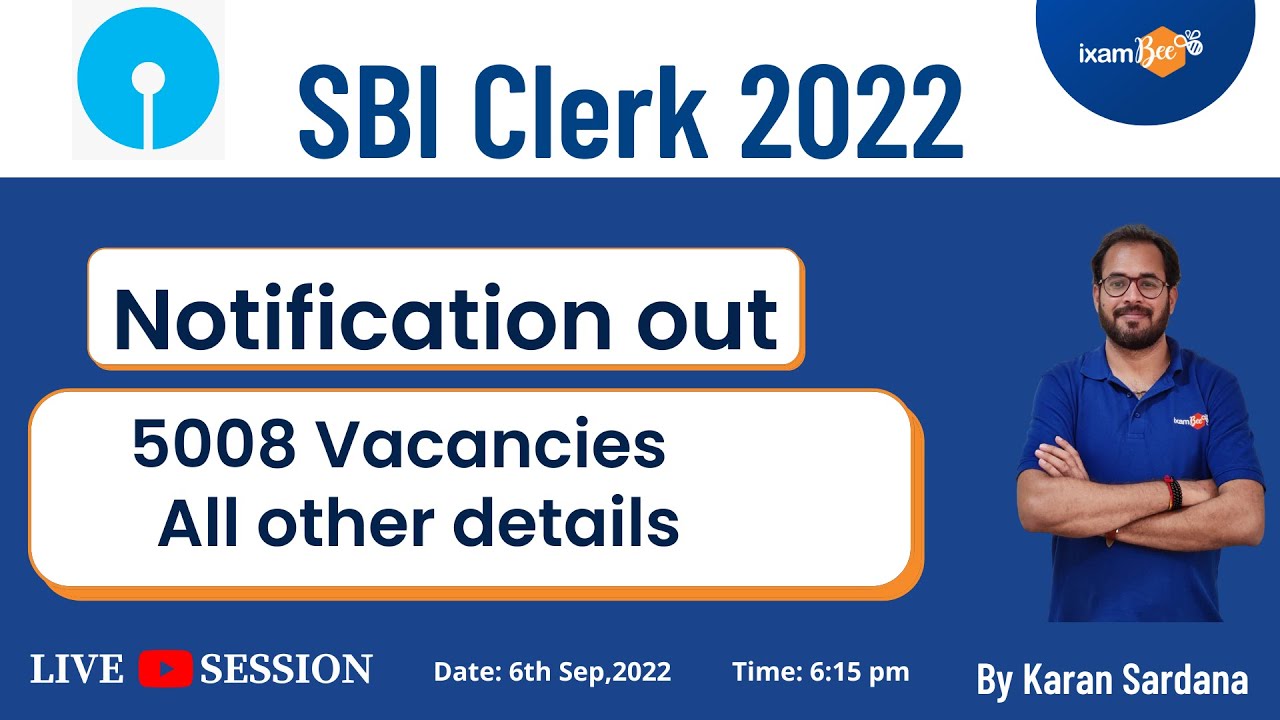 SBI Clerk 2022 Notification out | 5008 Vacancies | Eligibility and All Details | By Karan Sardana