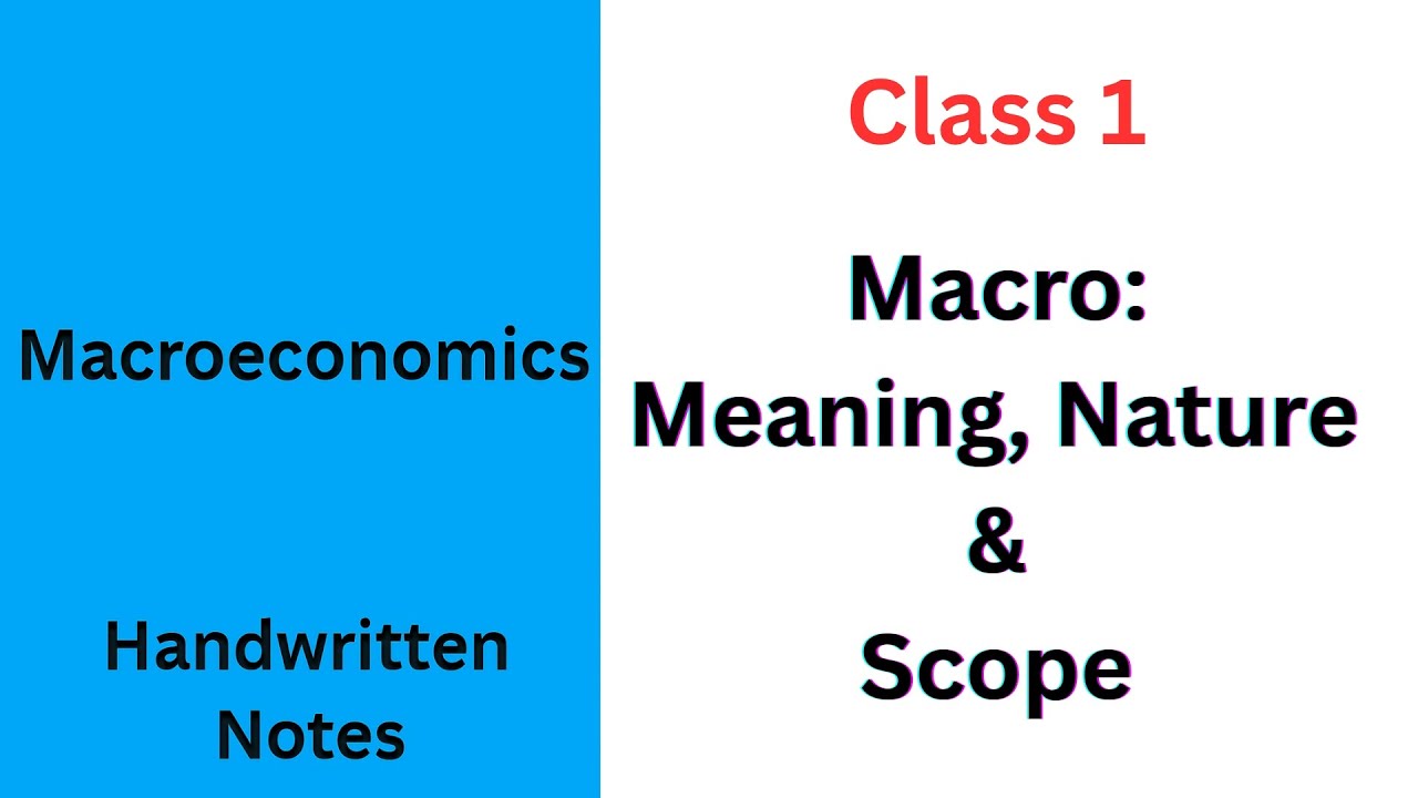 Meaning, Nature & Scope | Macroeconomics Class 1 | Handwritten Notes | UPSC NET JRF Economics |