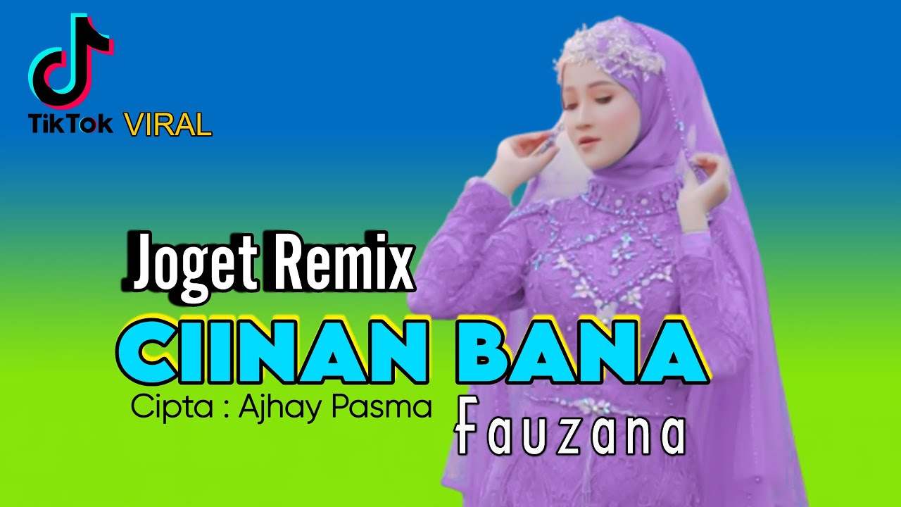 LAGU JOGET TERBARU || CIINAN BANA - FAUZANA || REMIX ACARA
