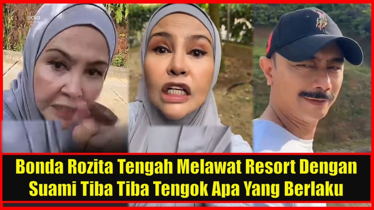 Bonda Rozita Tengah Melawat Resort Dengan Suami Tiba Tiba Tengok Apa Yang Berlaku | Shahida Aliff