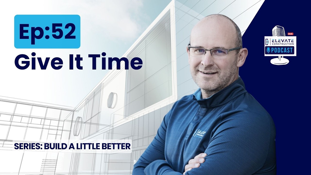 Build a Little Better - Give it Time