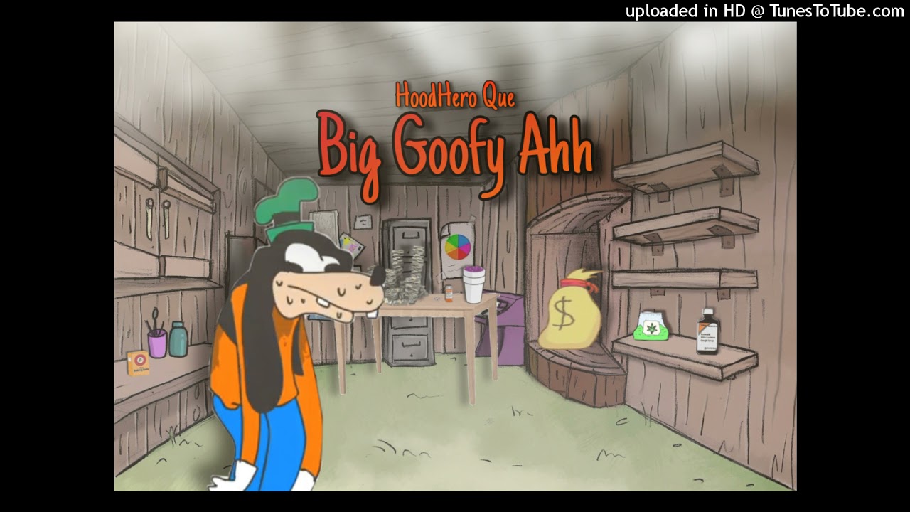 HoodHero Que - Big Goofy Ahh (Official Audio)