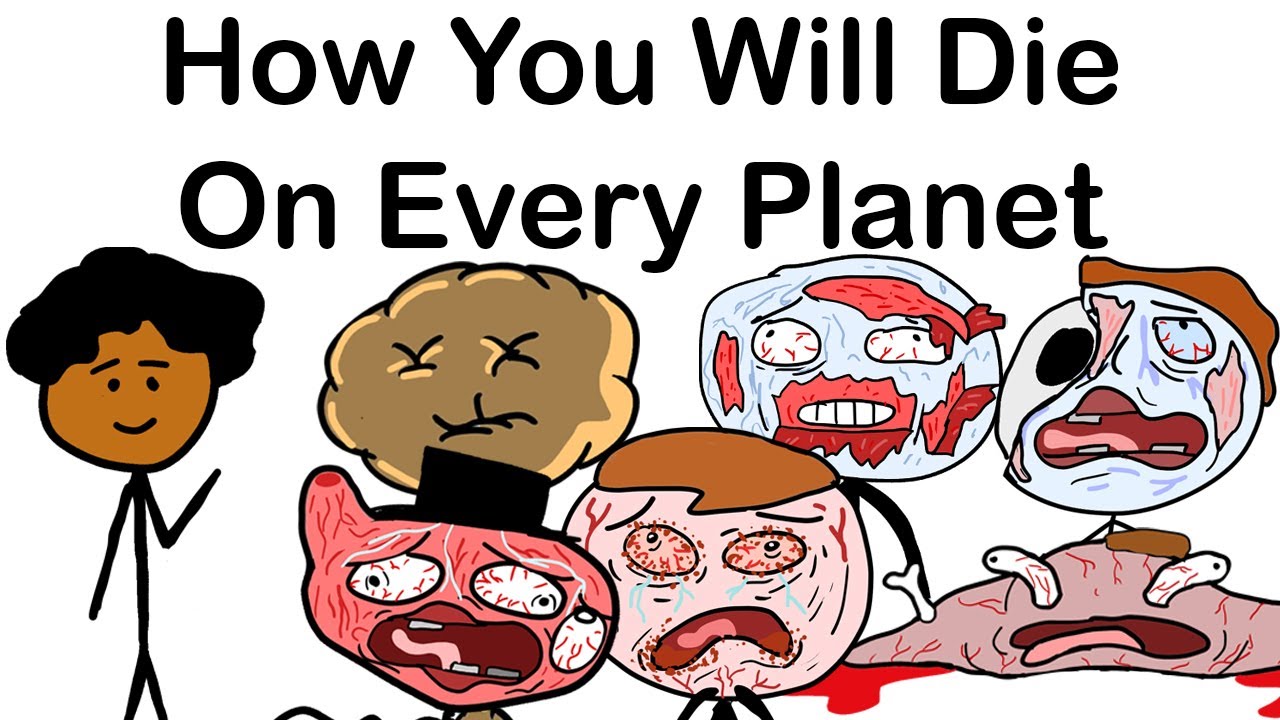 How You Will Die On Every Planet