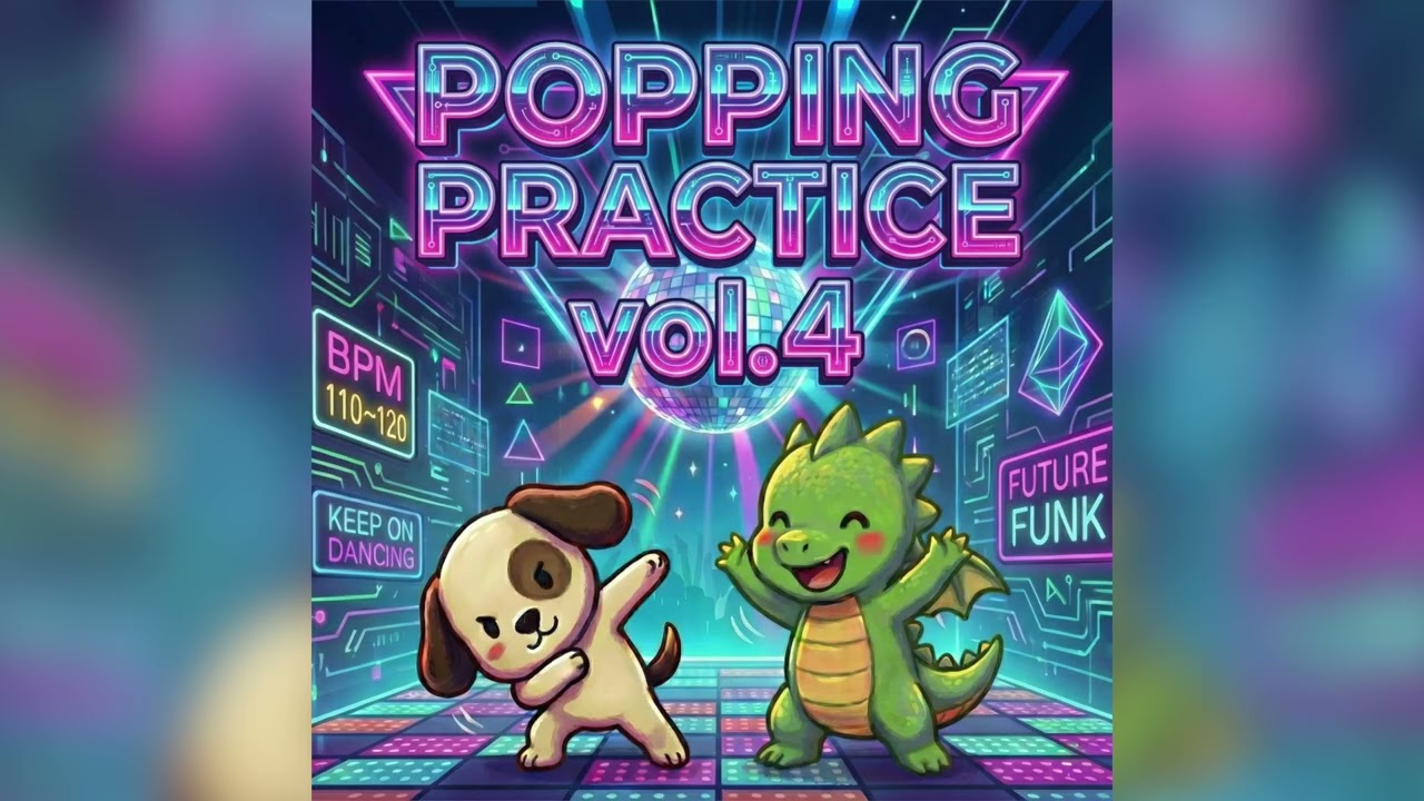 POPPING Practice 30min vol.4 / ポップダンス 練習用BGM（110~120bpm）