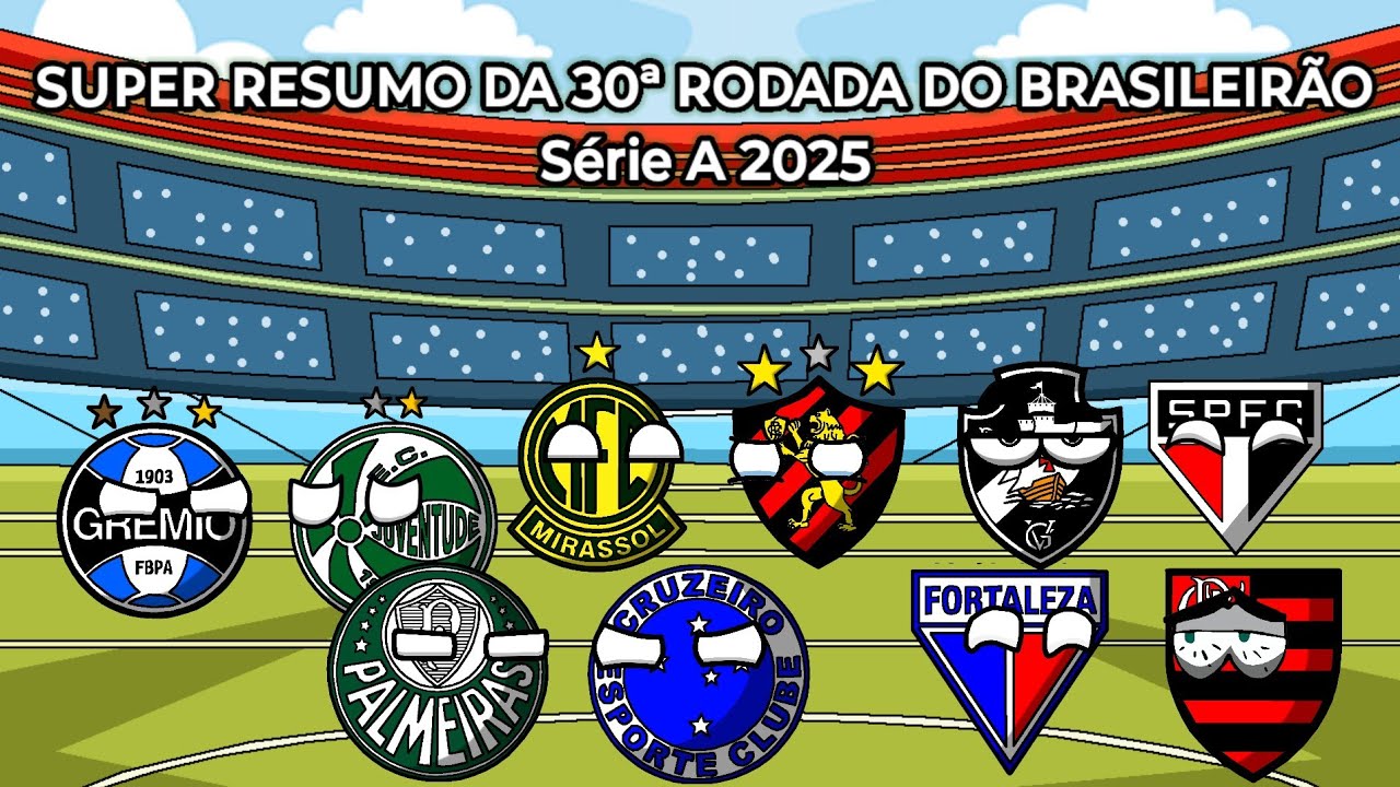 Super Resumo da 30ª Rodada do Brasileirão - Série A 2025