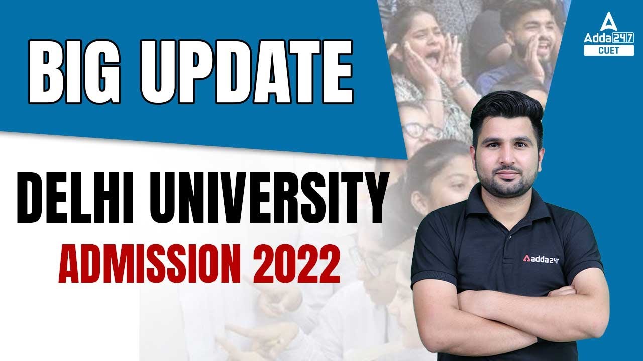 Big Update 🔥| Delhi University Admission 2022 | DU admission 2022 Update | Must Watch🔥