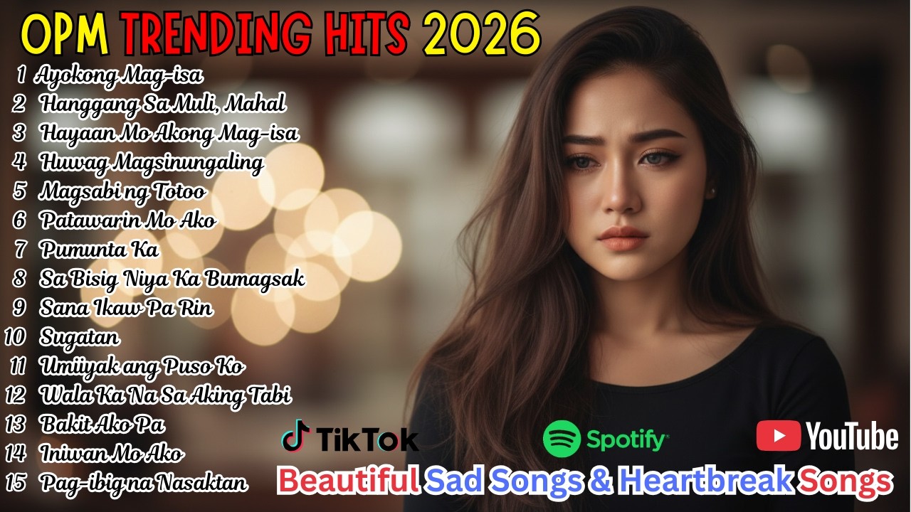 Trending OPM Ballads 2026 | Beautiful Songs for Painful Love and Deep Emotions