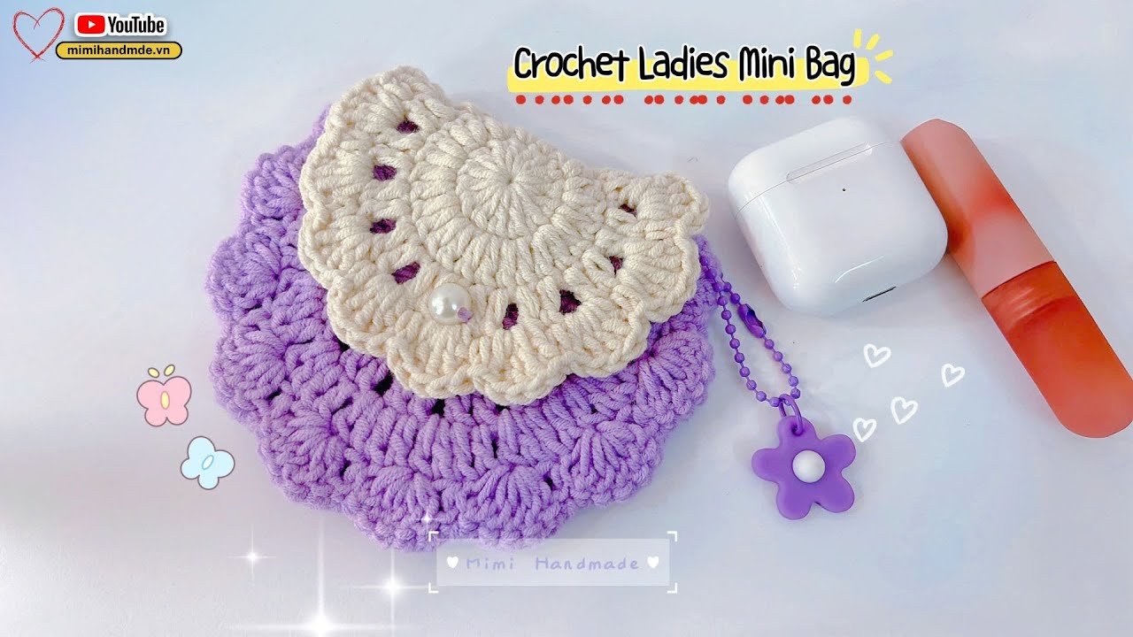 Móc Túi Tiểu Thư Nhỏ Nhắn Xinh Xắn 🎀 Crochet Ladies Mini Bag | Mimi Handmad