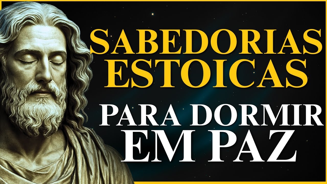 20 SABEDORIAS ESTOICAS para DORMIR com CLAREZA e ACORDAR com PROPÓSITO | ESTOICISMO