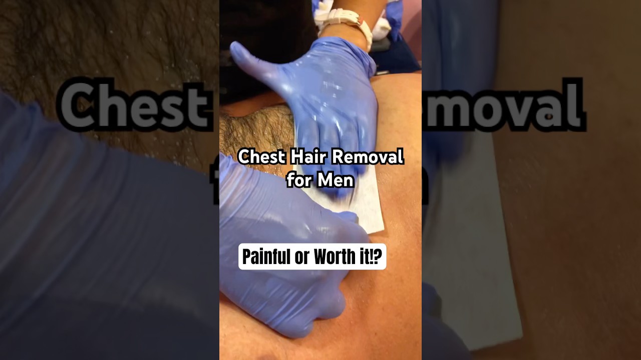 Chest Hair Removal for Men- Painful or Worth it !? 