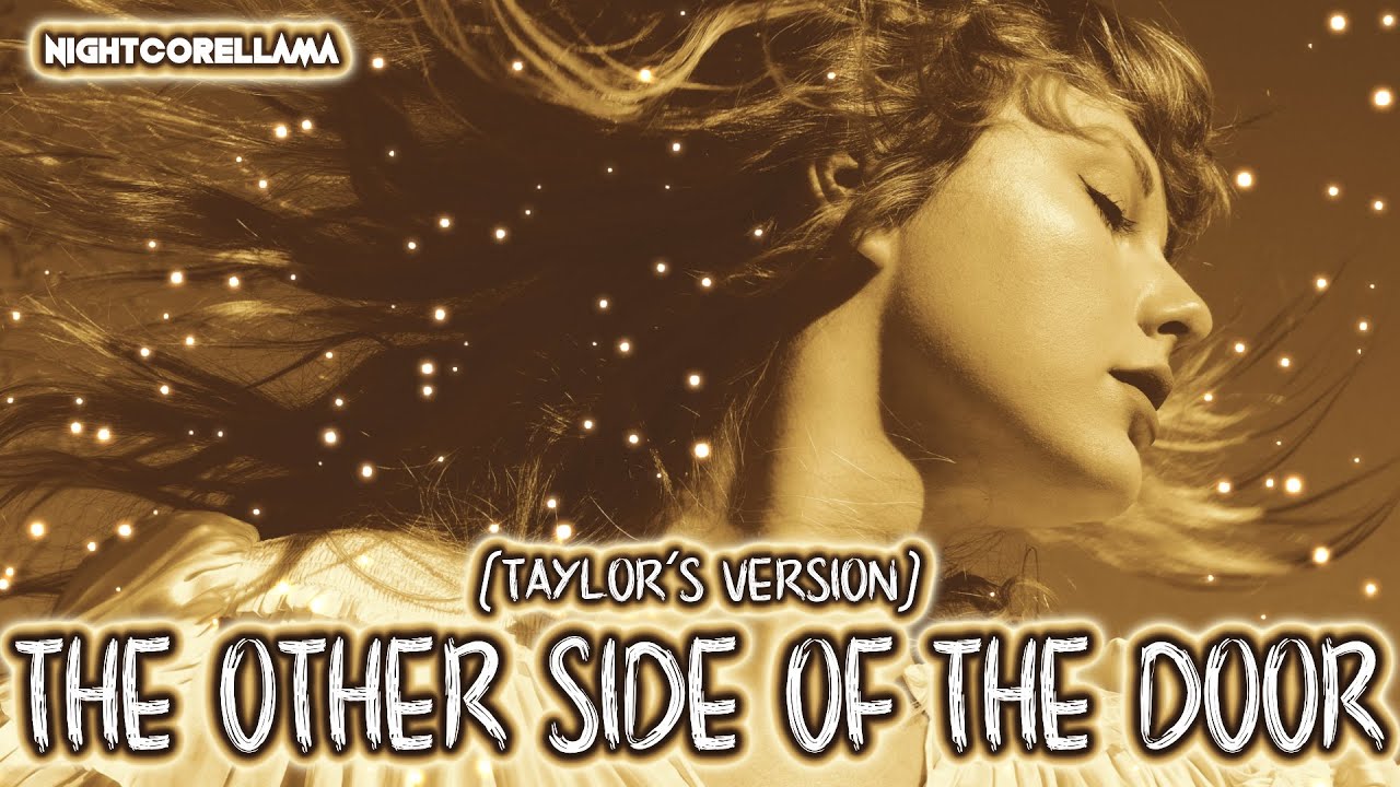 Taylor Swift - The Other Side Of The Door (Taylor’s Version Lyrics) | Nightcore