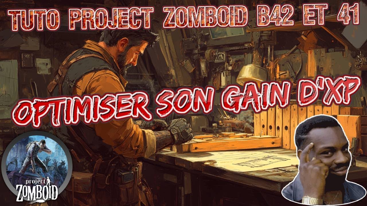 Tuto Project Zomboid : Optimiser Son Gain d'XP dans les Compétences