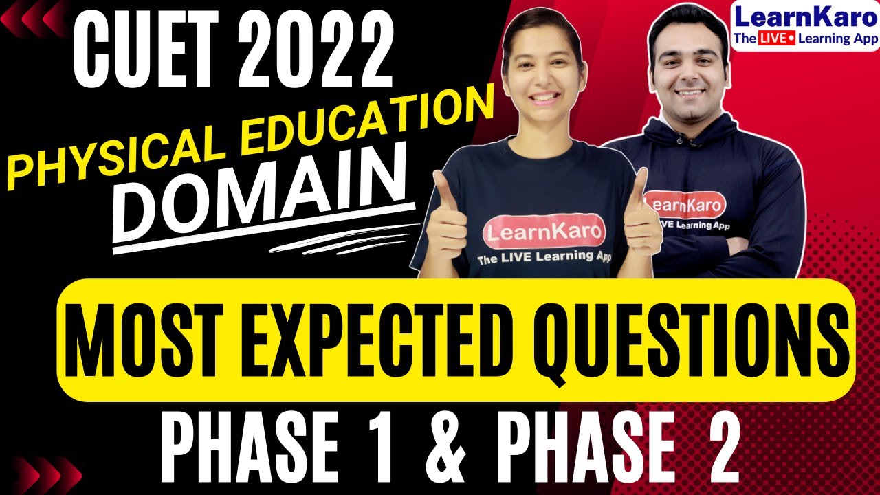 CUET 2022 Physical Education Domain Test | Most Expected MCQs - Phase 1 & Phase 2