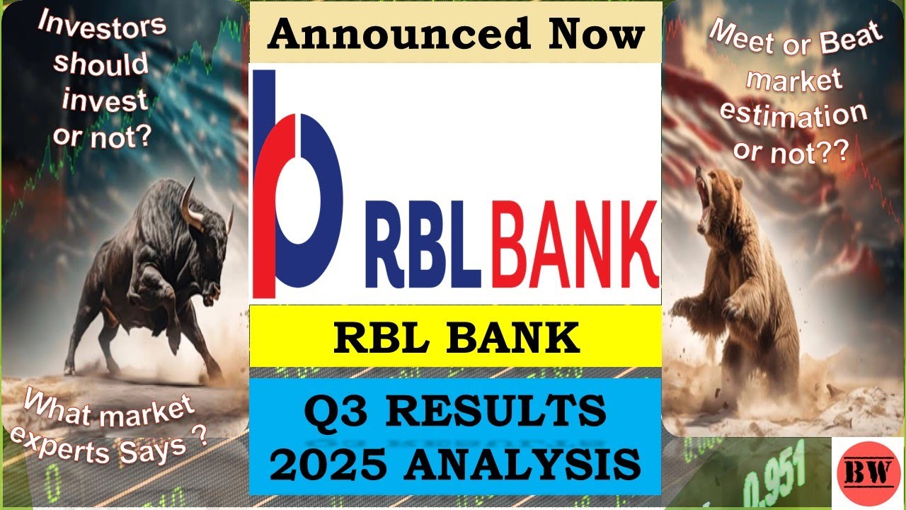 RBL BANK Q3 RESULTS 2025, RBL BANK RESULTS TODAY, RBL BANK NEWS, RBL BANK LATEST NEWS, RBL BANK