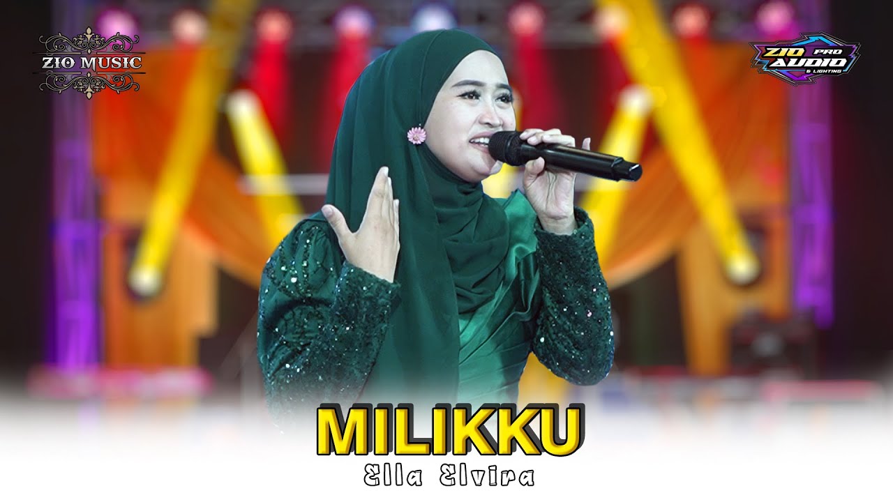 MILIKKU - ELLA ELVIRA - ZIO MUSIC LIVE Bolo Ujungpangkah Gresik