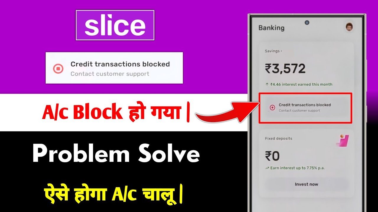 Slice Credit Transactions Blocked Problem Solve | slice bank account credit transactions blocked
