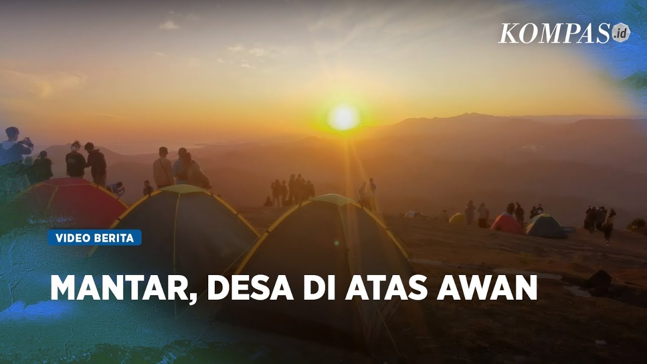 Menikmati Eksotisme &ldquo;Negeri di Atas Awan&rdquo; Mantar NTB