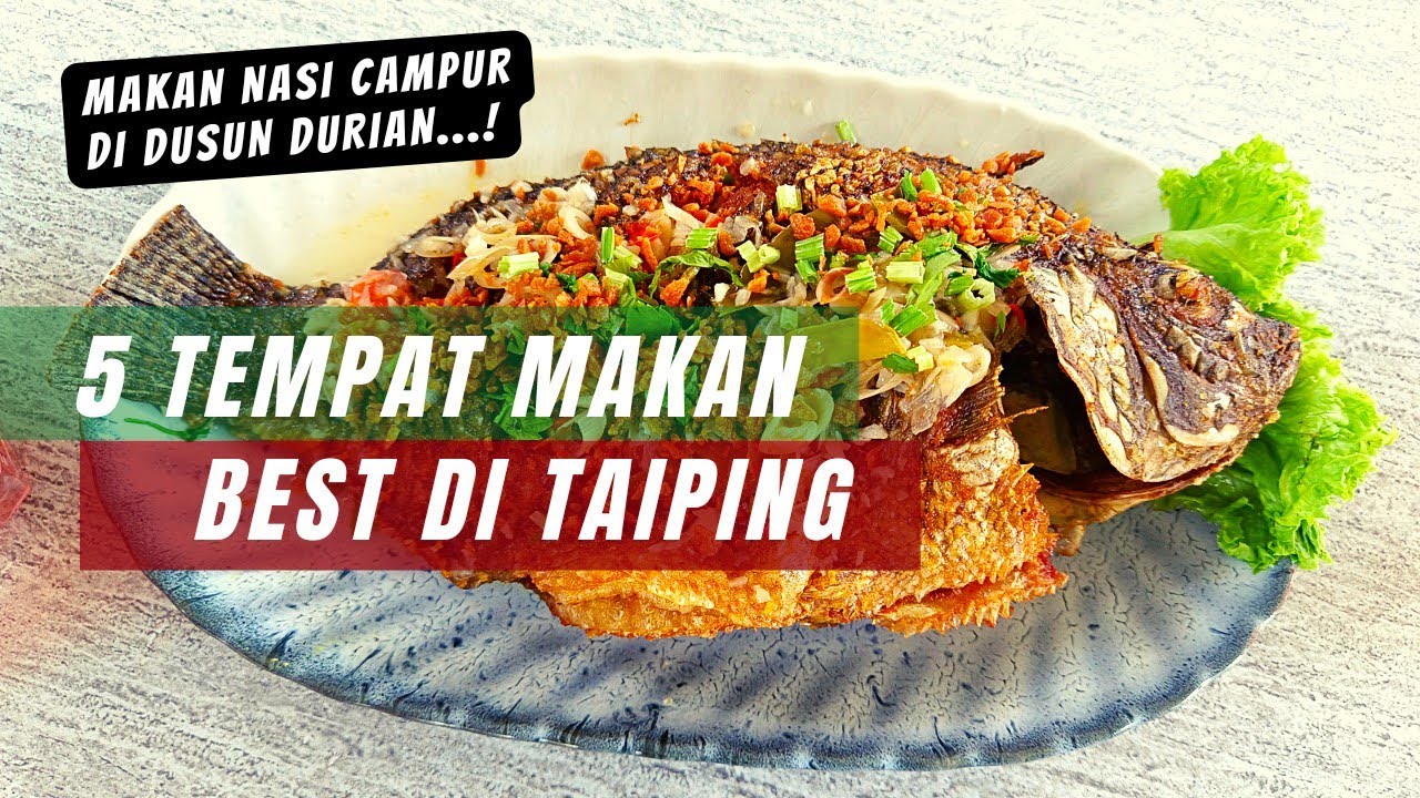 5 Tempat Makan Sedap di Taiping, Perak | Trip Makan-makan