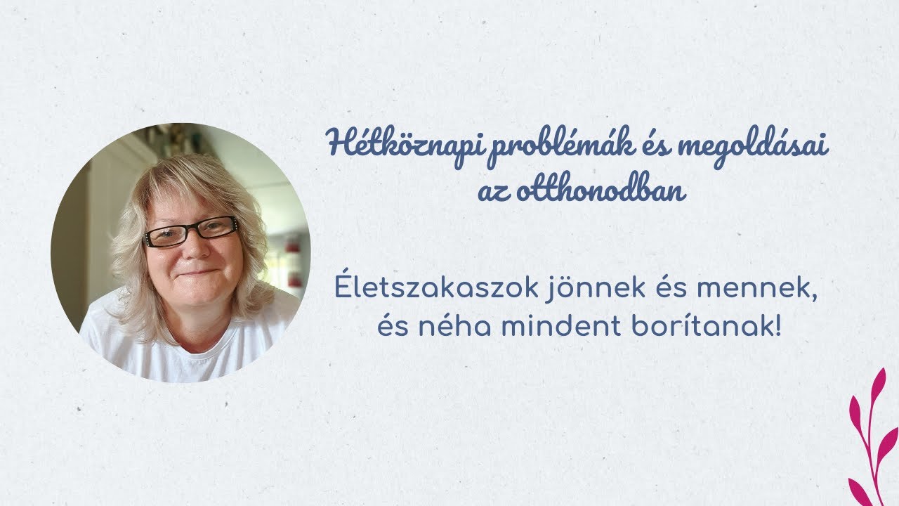 Életszakaszok jönnek és mennek   Rend egy kattintásra   Oberling Léna