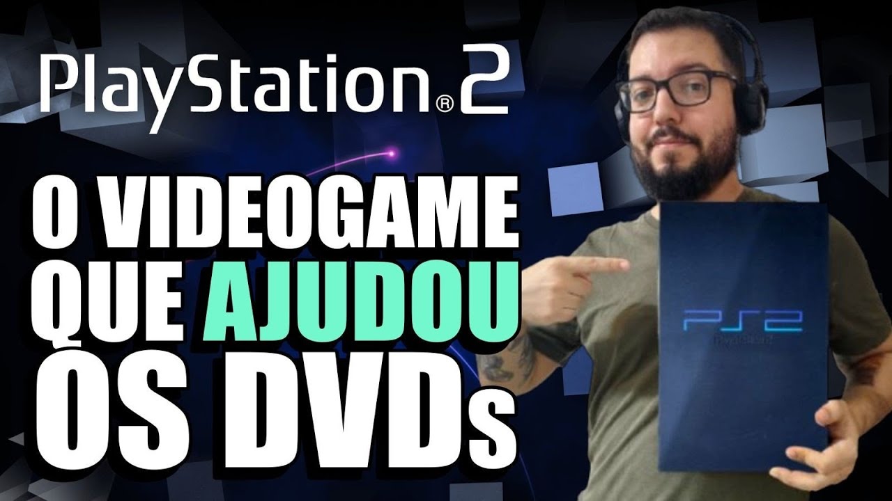 Como o Sucesso do PlayStation 2 INFLUENCIOU no SUCESSO dos DVDs