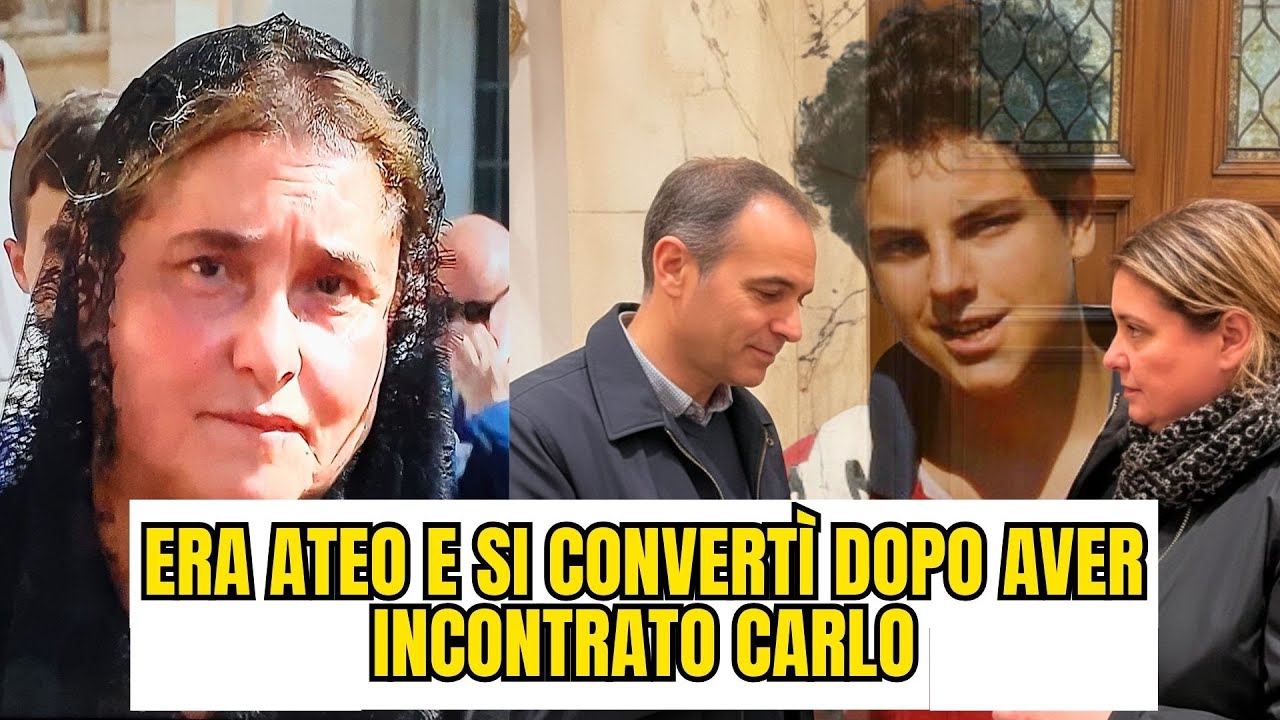 Era ateo e cambiò dopo ciò che mio figlio Carlo gli disse prima di morire