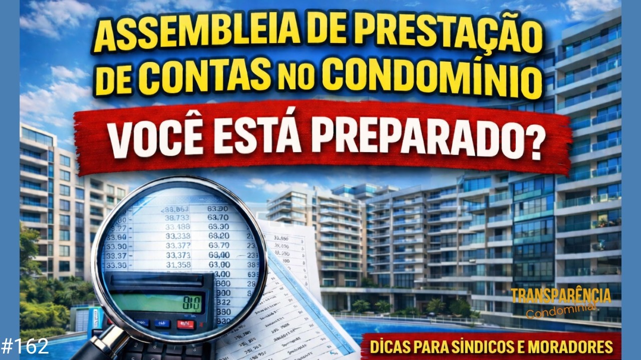 Assembleia de Prestação de Contas no Condomínio: Como Síndicos e Moradores Devem se Preparar