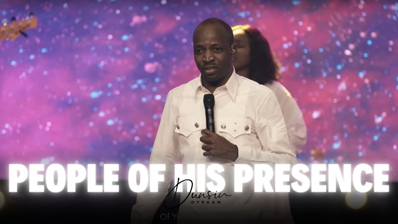 People of His Presence - Dunsin Oyekan #dunsinoyekan #worship #praise