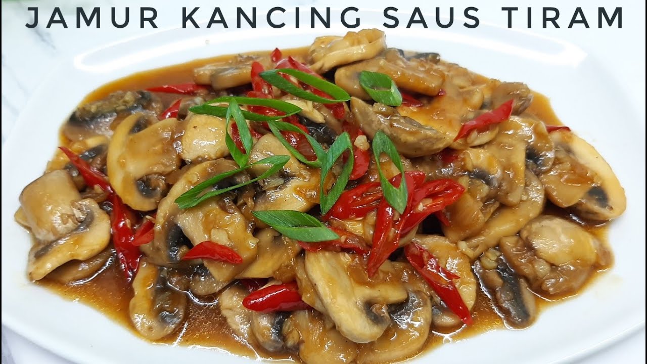 RESEP TUMIS JAMUR KANCING SAUS TIRAM & TIPS CARA MEMBERSIHKAN JAMUR KANCING