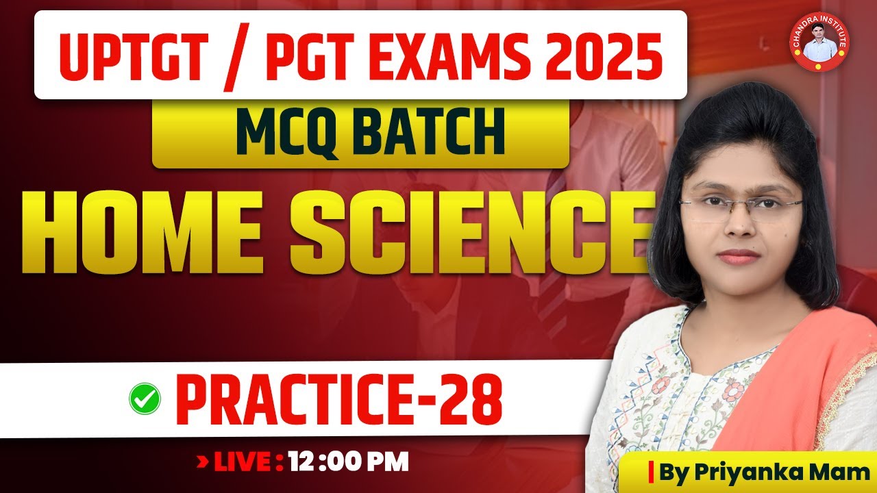 UPTGT /PGT | HOME SCIENCE | PRACTICE-28 | BY PRIYANKA MAM