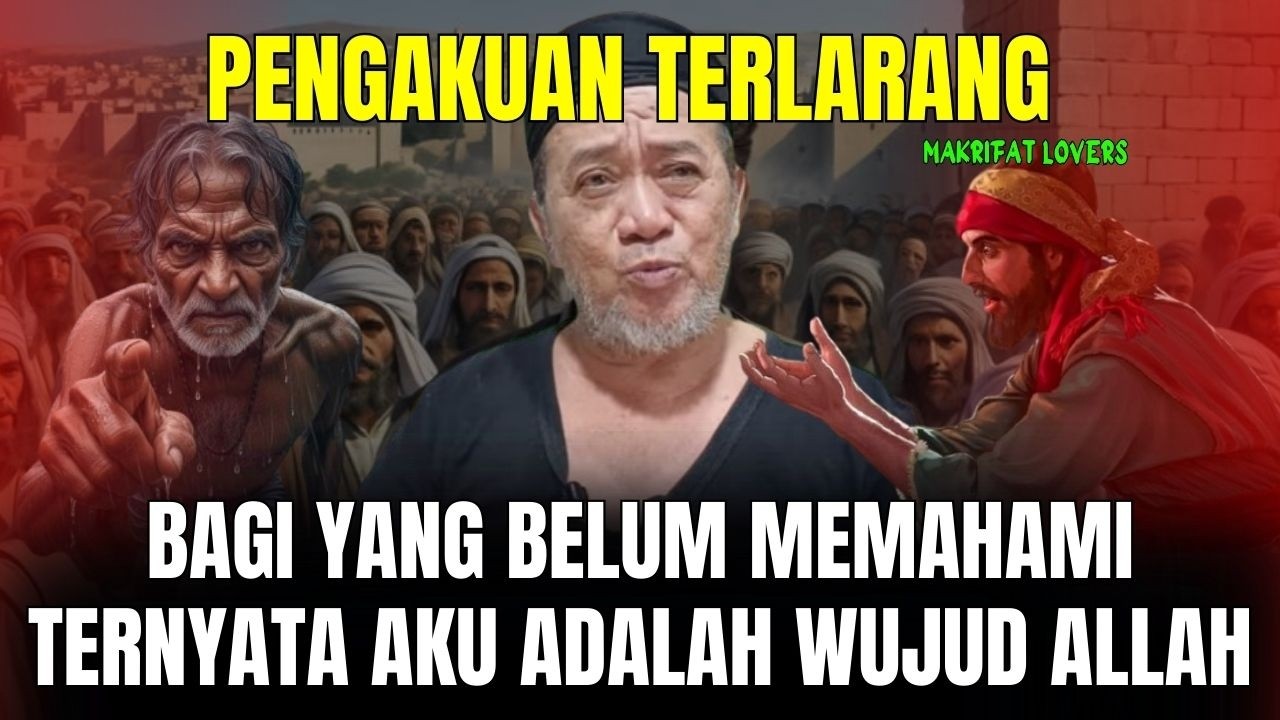 PENGAKUAN TERLARANG BAGI YANG BELUM MEMAHAMI TERNYATA AKU ADALAH WUJUD ALLAH | Abah Setu