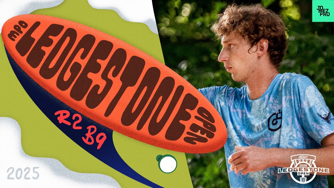 2025 Discraft Ledgestone Open | MPO R2B9 | Barela, Buhr, McBeth, Heimburg | Jomez DiscGolf