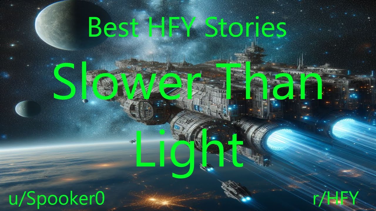 Best HFY Sci-Fi Stories: Slower Than Light