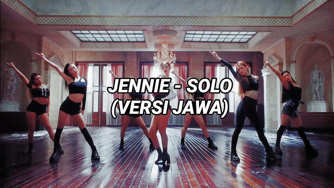 Jennie - Solo (Javanese Version) Full