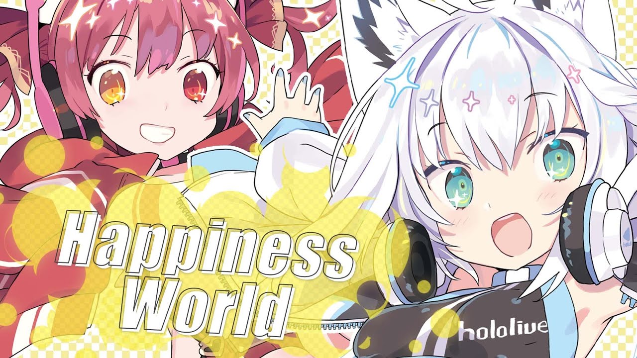 【MV】Happiness World【宝鐘マリン/白上フブキ】