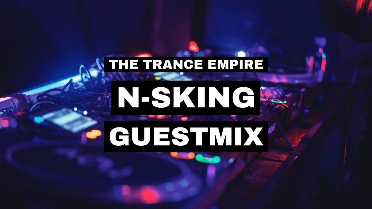 N-sKing Guestmix for The Trance Empire