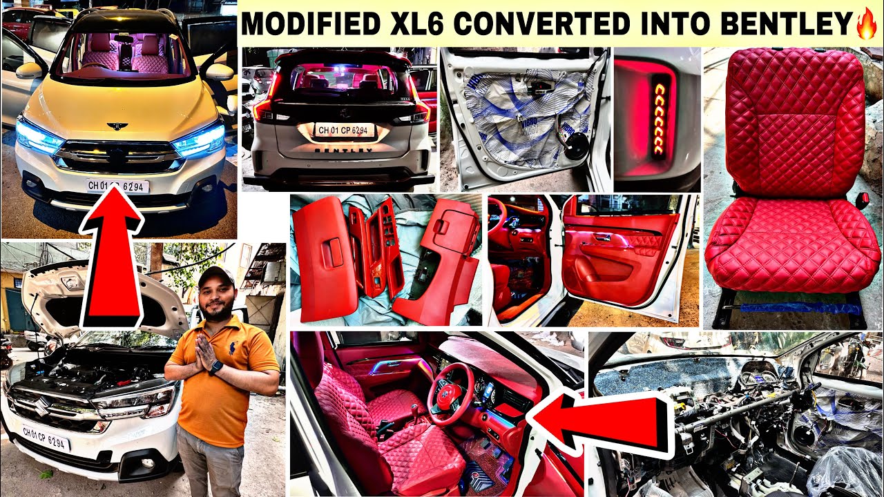 Modified XL6 2023 🔥 XL6 converted into bentley 😱 XL6 modification 2023 🔥 XL6 interior
