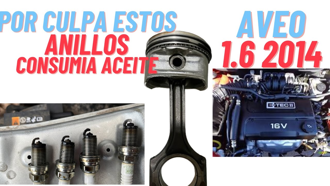 🔥🚗Aveo 1.6 2014 Por fin Descubierto Porque Consumía Aceite  Después de un ajuste de Motor¡¡¡