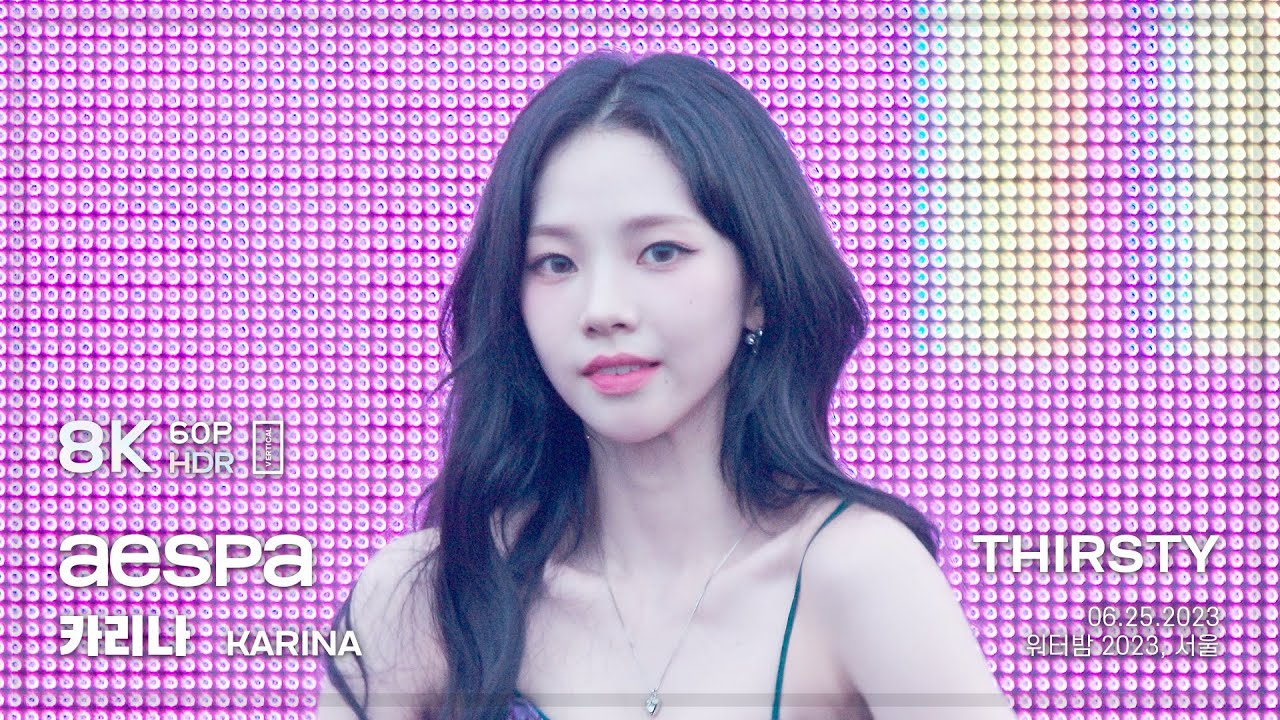 230625 에스파(aespa)-Thirsty (카리나) 직캠 @워터밤 8K60P HDR